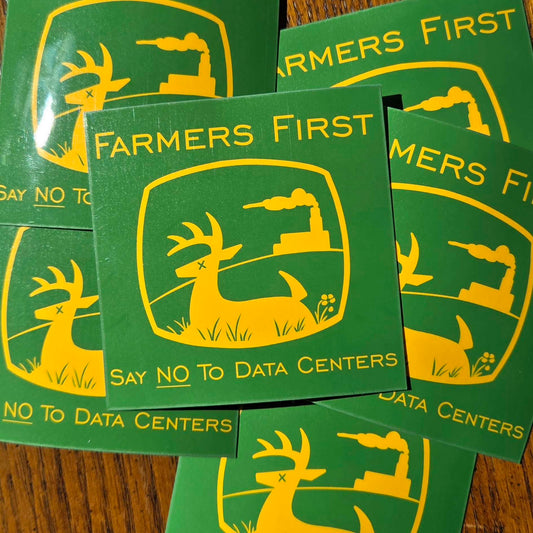 Farmers First - Say No To Data Centers (Deer Yellow Green)
