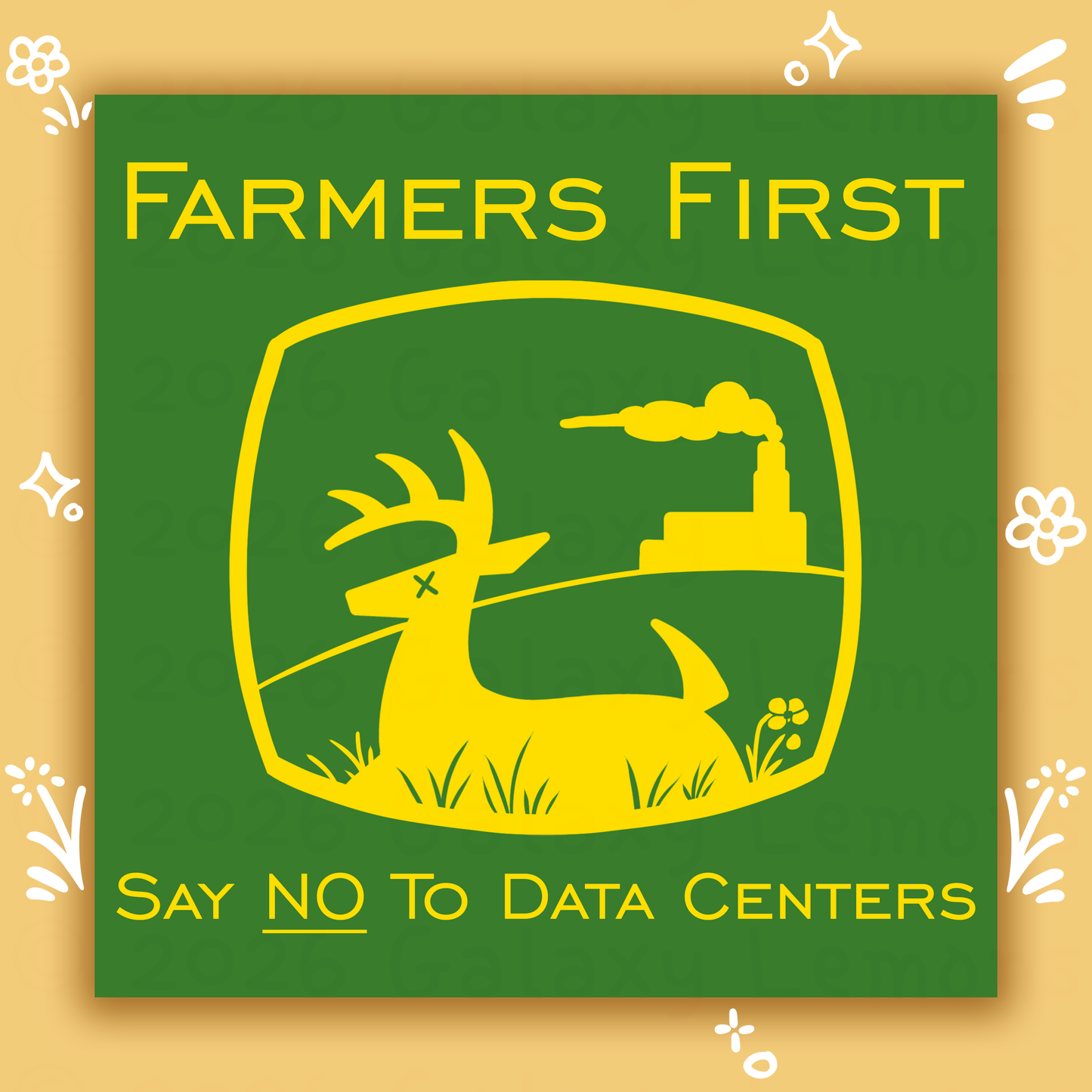 Farmers First - Say No To Data Centers (Deer Yellow Green)